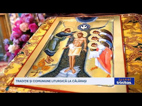 Tradiție și comuniune liturgică la Călărași