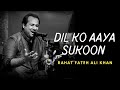 Dil Ko Aaya Sukoon Full Song Lyrics Rahat Fahat Ali Khan Hiral Priya Anand Jackky
