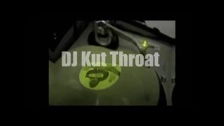 DJ Kut Throat with that funky ass beat!!!