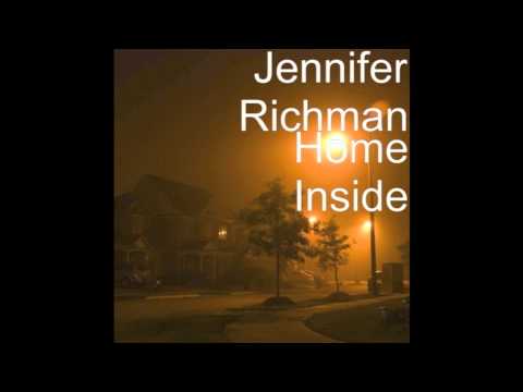 Jennifer Richman Home Inside Music Video