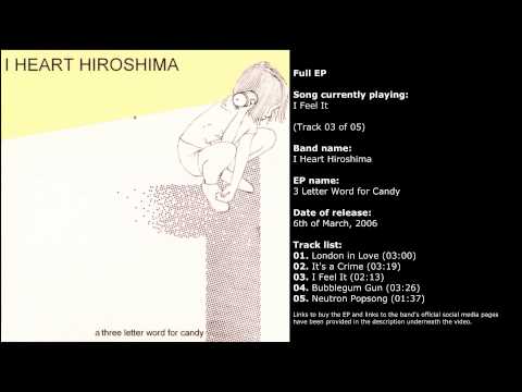 I Heart Hiroshima - 3 Letter Word for Candy (Full EP)