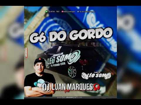 CD G6 do Gordo 🔊🔊 Família Léo Som🔊🏆🏆 DJ Luan Marques 🔊 LINK DO CD NA DESCRIÇÃO 👇👇