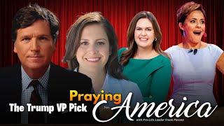 PFL-Let’s Talk About the Trump VP Pick - Praying for America - Jan. 23, 2024