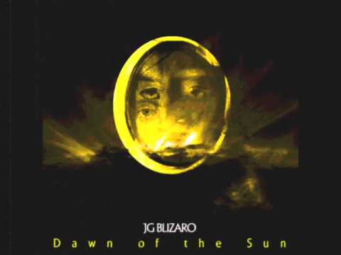JG Blizaro  Dawn of The Sun