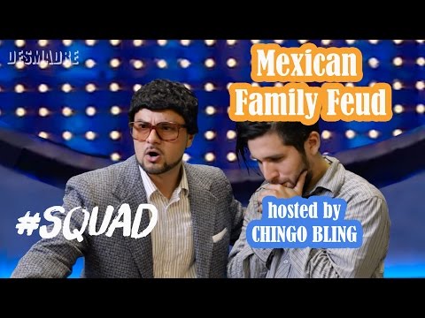 Desmadre #SQUAD - Mexican Family Feud w/Chingo Bling