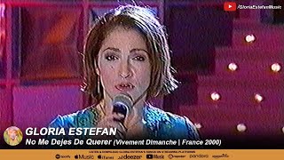 Gloria Estefan - No Me Dejes De Querer (Vivement Dimanche | France 2000)