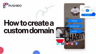 How to Add a Custom Domain on Pushbio 🌐