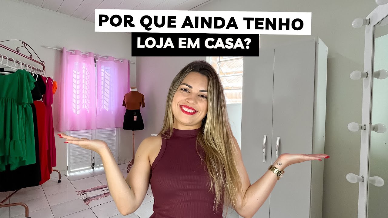 LOJA EM CASA DÁ CERTO? Três anos com loja em casa + Motivos que me fazem continuar