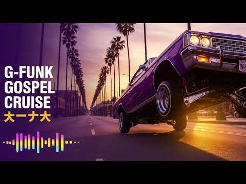 90s G-Funk Gospel Cruise West Coast Classics That Slap