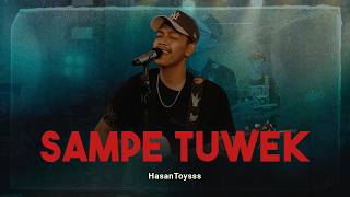 Download lagu Sampek Tuwek - Hasantoysss ( Live Music) mp3 Download lagu Sampek Tuwek - Hasantoysss ( Live Music) mp3