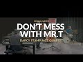 "Don't Mess with Mr. T" by Regina Carter - Darcy Stamp Jazz Quartet