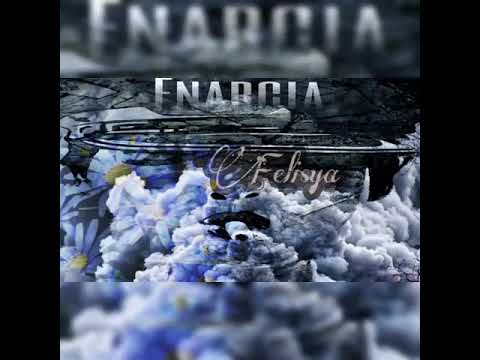 Enarcia - FELİSYA