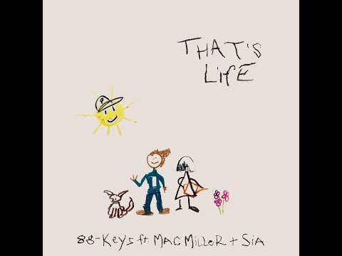 88-Keys - That's Life Ft. Mac Miller & Sia (Lyric Video)