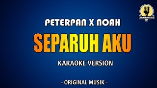 Download lagu Separuh Aku -Noah (Karaoke Version) mp3