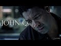 John Q A Father S Love
