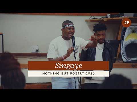 Singaye | Nothing But Poetry 2026 | Ingqayi Yesihobe