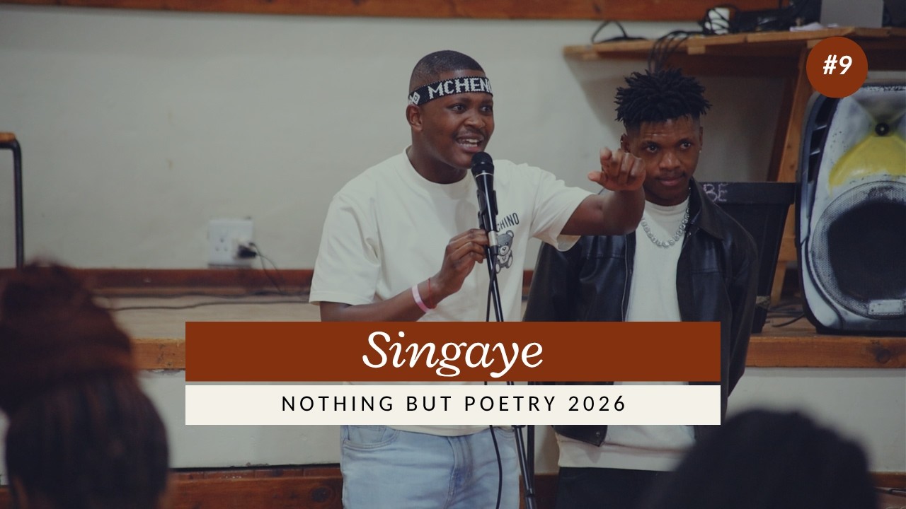 Singaye | Nothing But Poetry 2026 | Ingqayi Yesihobe