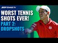 Worst Tennis Shots Ever Part 2: Drop Shots!