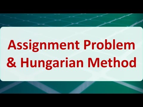 Operations Research 07D: Assignment Problem & Hungarian Method