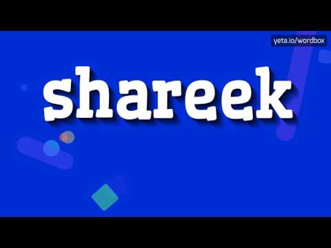 SHAREEK - HOW TO PRONOUNCE IT!?