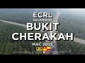 ECRL Selangor BUKIT CHERAKAH Puncak Alam 4K Drone Mac 2025