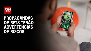 Vídeo: Casas de apostas: Propagandas de bets terão advertências de riscos | AGORA CNN