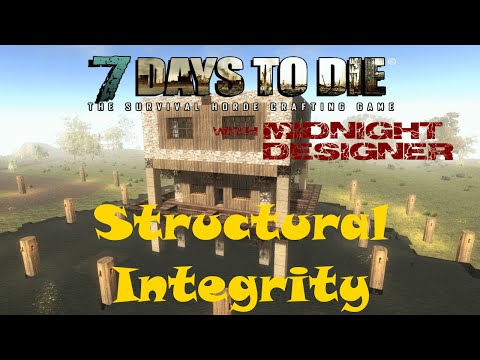 E35 - 7 Days to Die Alpha 11 - Structural Integrity