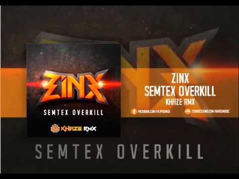Zinx - Semtex Overkill  (Khaze RMX)