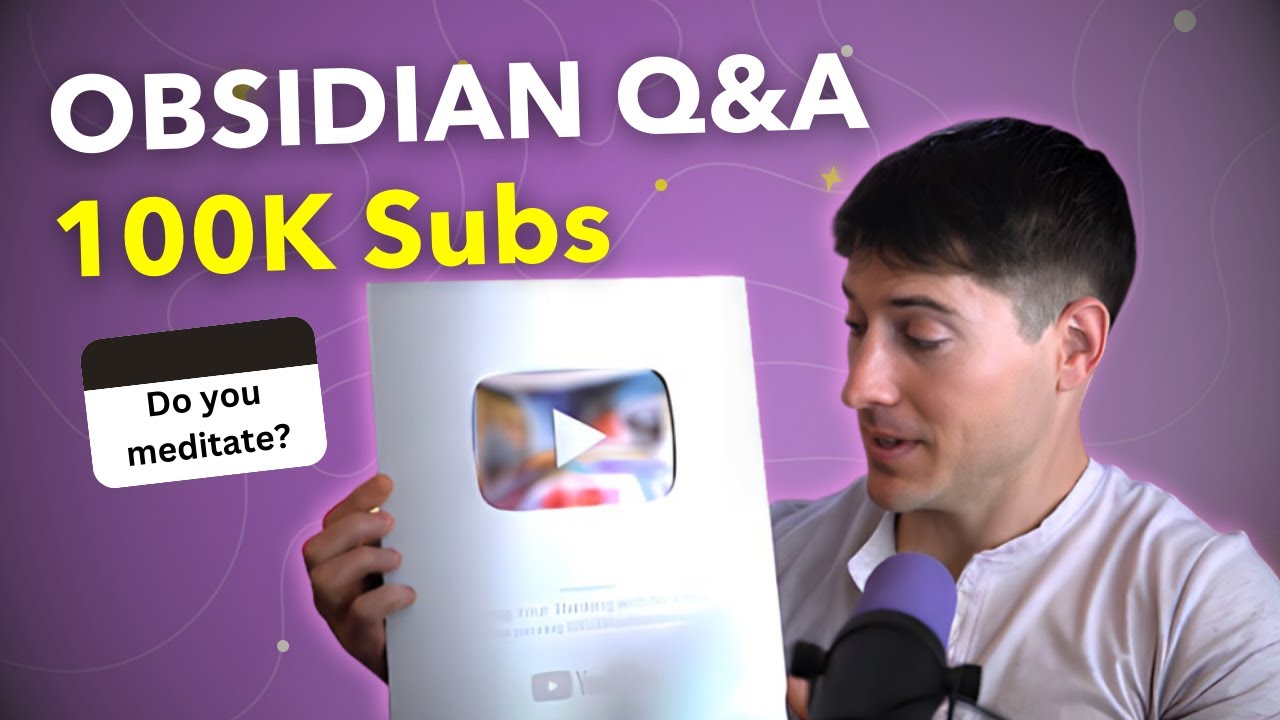 Obsidian App Q&A - 100K Subscribers!
