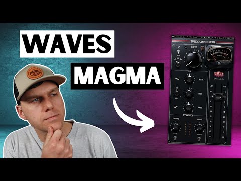 Waves MAGMA TUBES Channel Strip - New Plugin Review