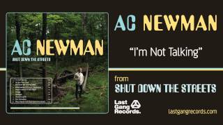 A.C. Newman - I&#39;m Not Talking