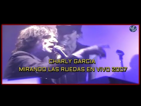 Mirando Las Ruedas - Charly Garcia