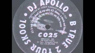 DJ Apollo -- B True 2 Your Skool-Our Little Secret