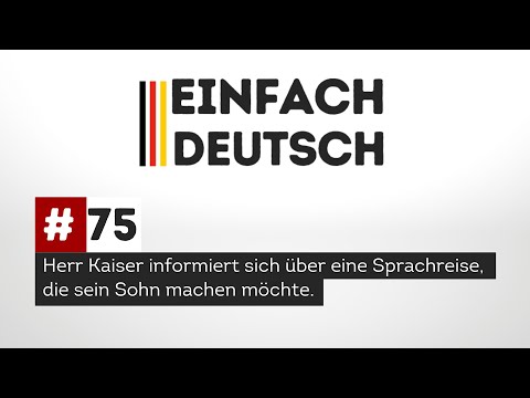 EINFACH DEUTSCH | #75 Hr. Kaiser informiert sich über eine Sprachreise, die sein Sohn machen möchte.