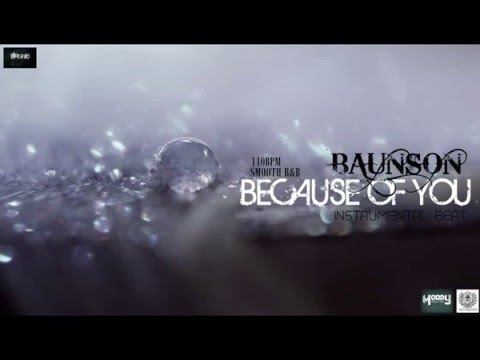 BAUNSON - BECAUSE OF YOU || INSTRUMENTAL BEAT SMOOTH R&B 110 BPM