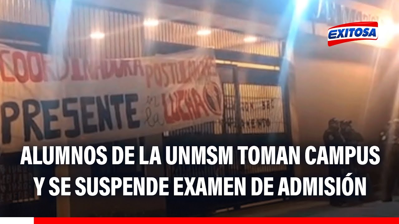🔴🔵 Alumnos de la UNMSM toman campus y se suspende examen de admisión