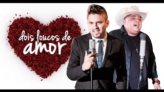 Humberto e Ronaldo - Dois Loucos de Amor (Clipe Oficial)