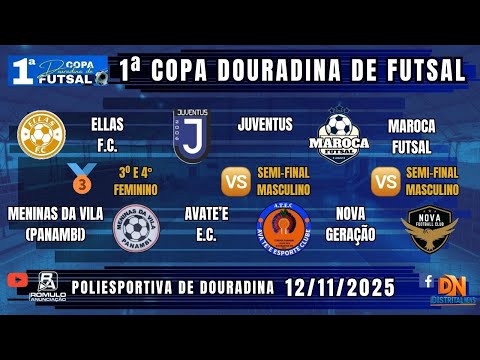 #1430 🏆 1ª Copa Douradina de Futsal (Feminino - 3º e 4º e Masculino - Semi-Final) / ⚽ 3 JOGOS ⚽