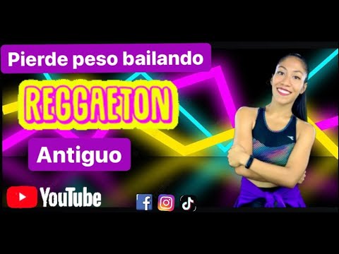PIERDE PESO BAILANDO / REGGAETON ANTIGUO (OLD SCHOOL)