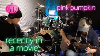 Recently In A Movie - Pink Pumpkin