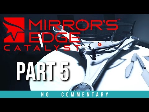 Mirrors Edge Catalyst Gameplay Walkthrough - Part 5 (no commentary)