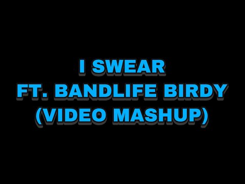 SharpT - “I Swear” ft. Bandlife Birdy (Music Video) (Video MashUp)