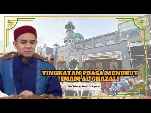 Dato' Ustaz Dr. Ayman Al-Akiti ᴴᴰl Tingkatan Puasa Menurut Imam Al Ghazali