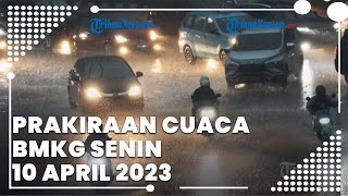 Prakiraan Cuaca BMKG Senin 10 April 2023, Banten dan Sekitarnya Berpotensi Akan Dilanda Hujan Ringan
