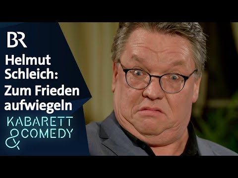 Helmut Schleich: Zum Frieden aufwiegeln | Schleich pur | BR Kabarett & Comedy