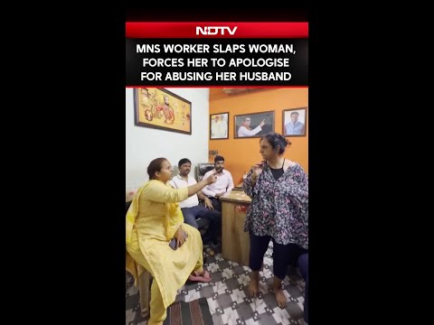 MNS Worker Slaps Woman, Forces Her To Apologise For Abusing Her Husband