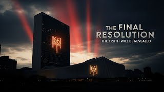 Is UN Resolution 666 the Mark of the Beast? | The Final Resolution (2016)