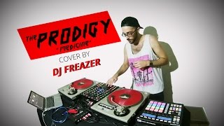 THE PRODIGY - Medicine (Dj Cover by FREAZER)