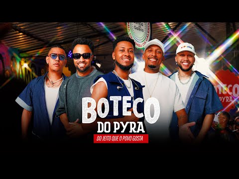 Boteco do Pyra - Do Jeito Que O Povo Gosta (Completo)