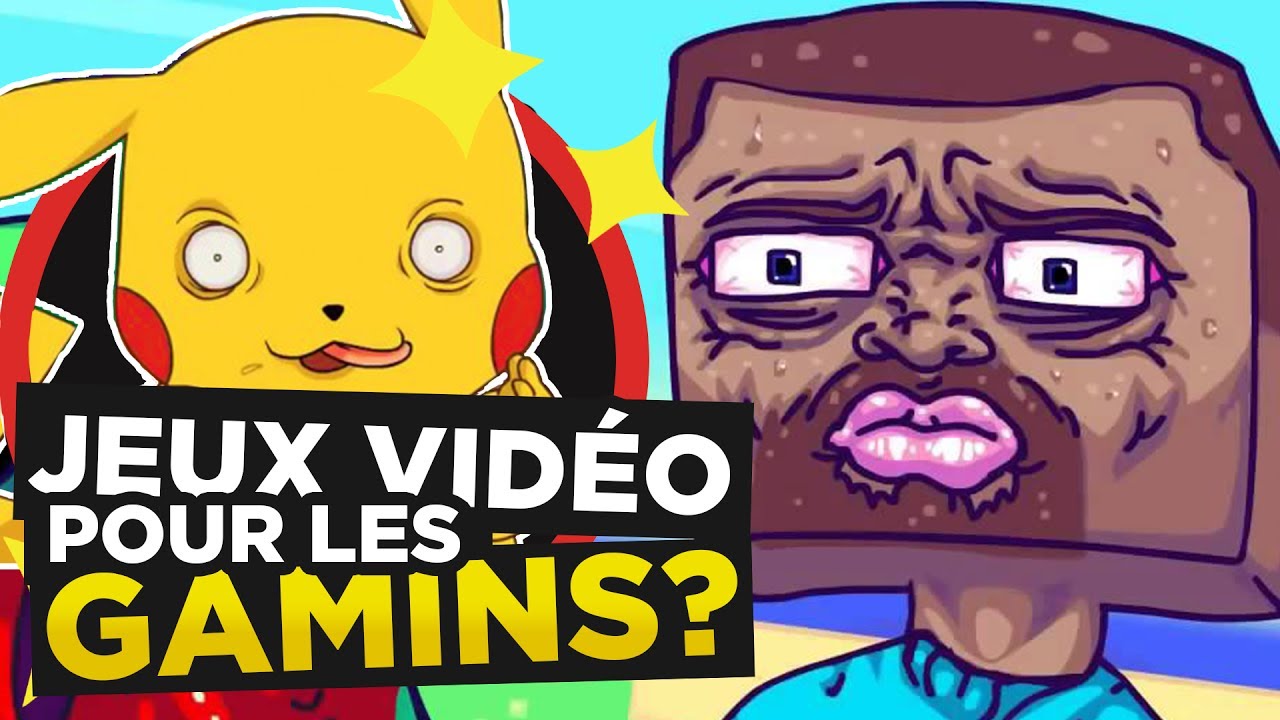 Les JEUX VIDÉO c'est pour les GAMINS